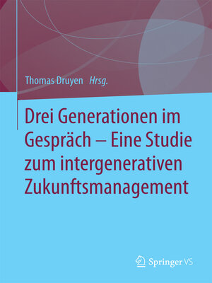 cover image of Drei Generationen im Gespräch – Eine Studie zum intergenerativen Zukunftsmanagement